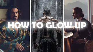 How to actually GLOW UP as a MAN (No BS Guide)