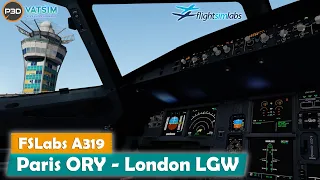 ✅ PREPAR3D V5.1 | Paris ORY - London LGW | ✈ FSLabs Airbus A319 | VATSIM ➡ MIDWEEK MADNESS📡👨🏻‍✈️