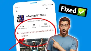 Your Device Isn't Compatible With This Version | Fix eFootball 2023 Not Compatible with Your Device