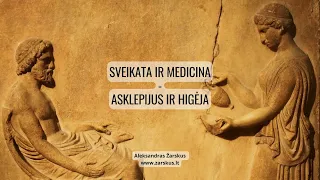 SVEIKATA IR MEDICINA Asklepijus ir Higėja - Aleksandras Žarskus