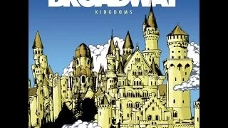 Broadway - (Full Album) Kingdoms