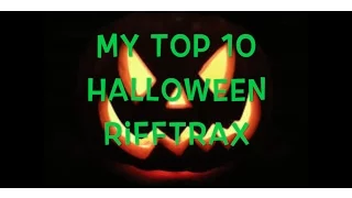 My Top 10 Halloween Rifftrax!