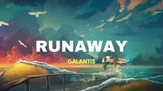 Galantis - Runaway (U & I) [ Lyrics ]