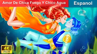 Amor De Chica Fuego Y Chico Agua 🌊 Firegirl & Waterboy in Spanish 🔥 @WOASpanishFairyTales