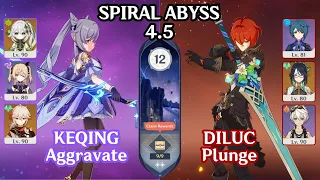 Keqing C1 Aggravate & Diluc C4 Plunge Ver.4.5 Spiral Abyss Floor 12 ☆9 Stars【Genshin Impact】