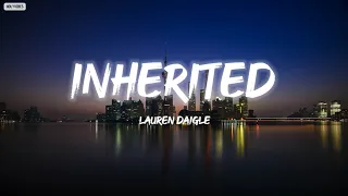 Lauren Daigle - Inherited (Lyrics)