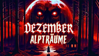 DEZEMBER ALPTRÄUME ★ Creepypasta Compilation (Horror Hörbuch German/Deutsch)