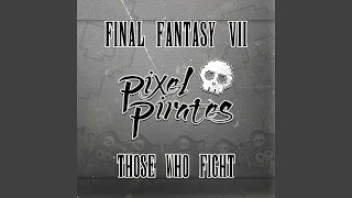 Those Who Fight (From "Final Fantasy VII")