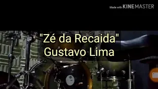 Zé da Recaída  Gustavo Lima drum cover