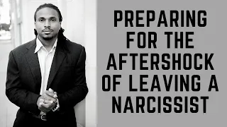 What happens when you leave a narcissist? Prepping for the aftershock of leaving toxic relationships