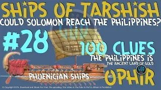 100 Clues #28: Could Solomon's Ships Reach Philippines? - Ophir, Sheba, Tarshish