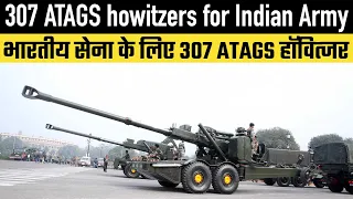 307 ATAGS howitzers for Indian Army