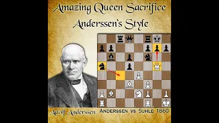 Amazing queen sacrifice | Anderssen vs Suhle 1860