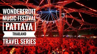 Wonderfruit Music Festival | EDM | Pattaya | Thailand Travel Series