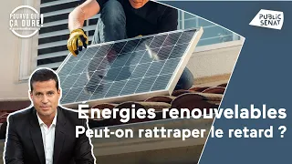 Energies renouvelables : comment la France peut rattraper son retard ?