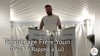 Témoignage Frère Youri || (Dieu Ma Rappelé à Lui)