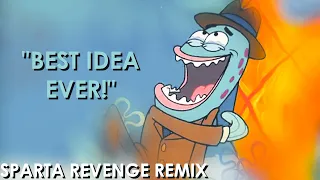 [SBSP] "BEST IDEA EVER!" [Sparta Revenge Remix]