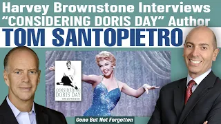 Harvey Brownstone Interviews Doris Day biographer Tom Santopietro, Author, "Considering Doris Day"