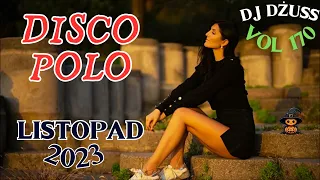 Listopad 2023   🎧Najnowsze Disco Polo 🎧 Składanka disco polo➠VOL 170 by DJ DŻUSS