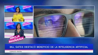 Bill Gates destacó beneficio de la Inteligencia Artificial | En La Mañana