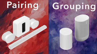Sonos Pairing & Grouping Explained