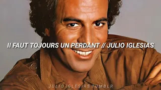 Il Faut Tojours Un Perdant (Paroles) • Julio Iglesias