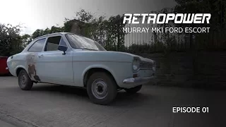 Gordon Murray's MK1 Escort - Retropower Build Episode 1