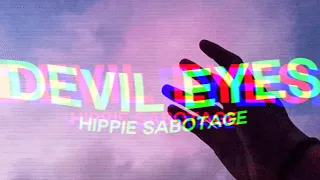 Hippie Sabotage - Devil Eyes ⚡️ (slowed + reverb) | yeah we're golden, baby girl we're golden
