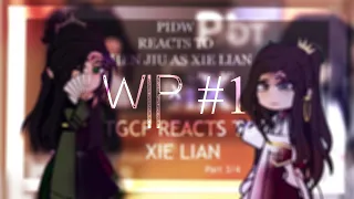 [WIP #1] INTRO... for PIDW Reacts to Shen Jiu as Xie Lian(part4/5) X TGCF reacts...(part4/4)