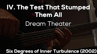 IV. The Test That Stumped Them All - Dream Theater [HD Bass Cover]