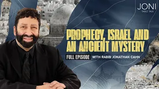 Prophecy, Israel & An Ancient Mystery: Defying The Odds In A Modern-Day Era with Jonathan Cahn