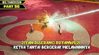 JIYAN DISERANG RUYANWUJI, KETUA TANTAI TURUN TANGAN! TANYUN KEMANA? - ALUR DONGHUA NTZZ PART 58