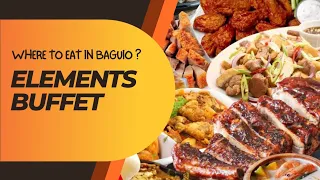 Affordable Buffet in Baguio City - ELEMENTS in New Town Plaza Hotel