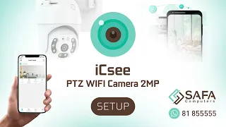 Setup your WiFi Smart Camera to iCSee App - طريقة ربط كاميرا المراقبة المتحركة
