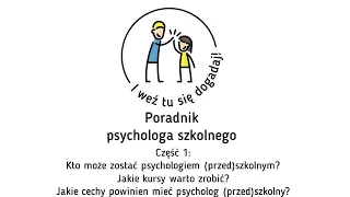 Kto może zostać psychologiem szkolnym? Poradnik psychologa (przed)szkolnego cz.1