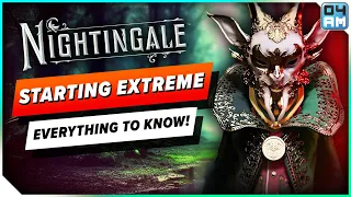 Nightingale EXTREME Introduction - Everything You Want to Know About it!