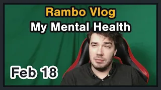 My Mental Health - Rambo Vlog