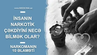 İnsanın narkotik çəkdiyini necə bilmək olar? – Narkomanın 10 əlaməti