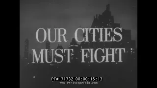 1951 NUCLEAR SCARE FILM "OUR CITIES MUST FIGHT" ATOMIC BOMB 71732