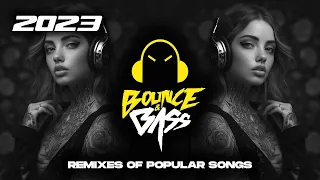 Best Music Mix 2023 🎧 EDM Remixes of Popular Songs 🎧 [Techno, Slap House, Tech House] - Bass Mix