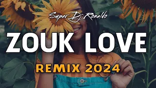 ZOUK LOVE REMIX 2024 - SUPER DJ RONALDO #03