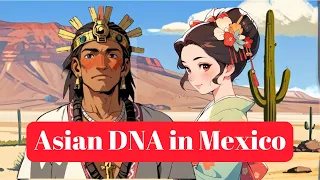 Asian DNA in Mexico