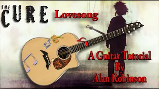 Lovesong - The Cure - Acoustic Guitar Lesson (Ft. my son Jason on lead etc.)