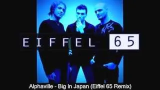 Alphaville - Big In Japan (Eiffel 65 Remix)