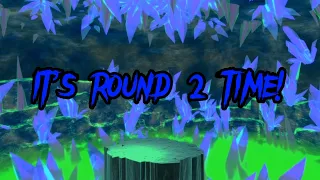 It’s Round 2 Time! (Official FANMADE Trailer)
