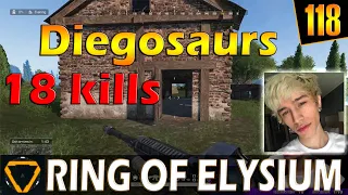 Diegosaurs | 18 kills | ROE (Ring of Elysium) | G118