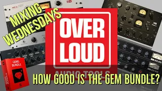 OVERLOUD GEM BUNDLE plugin shootout || Mixing analog in the box with LOW CPU plugins!!