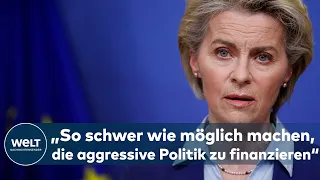 RUSSLAND-KRISE: Von der Leyen will EU unabhängig von russischem Gas machen