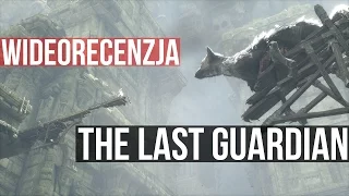 Recenzja The Last Guardian - przyjaźń, na którą czekaliśmy
