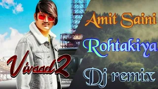 Amit Saini Rohtakiya (VIVAAD 2) || DJ Remix Latest song Hard bass 2020